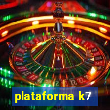 plataforma k7